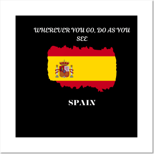 Spanish Pride, Wherever you go do as you see Posters and Art